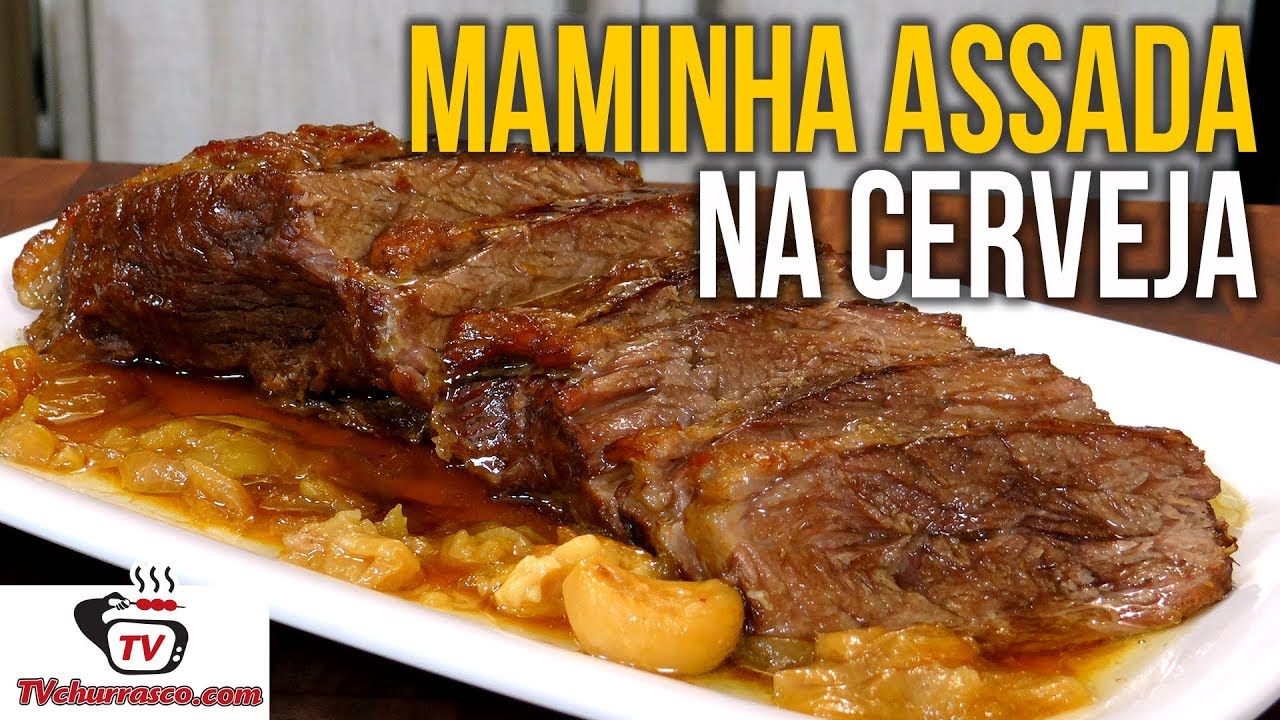 Churrasco De Forno Como Fazer Maminha Assada Na Cerveja Tv Churrasco