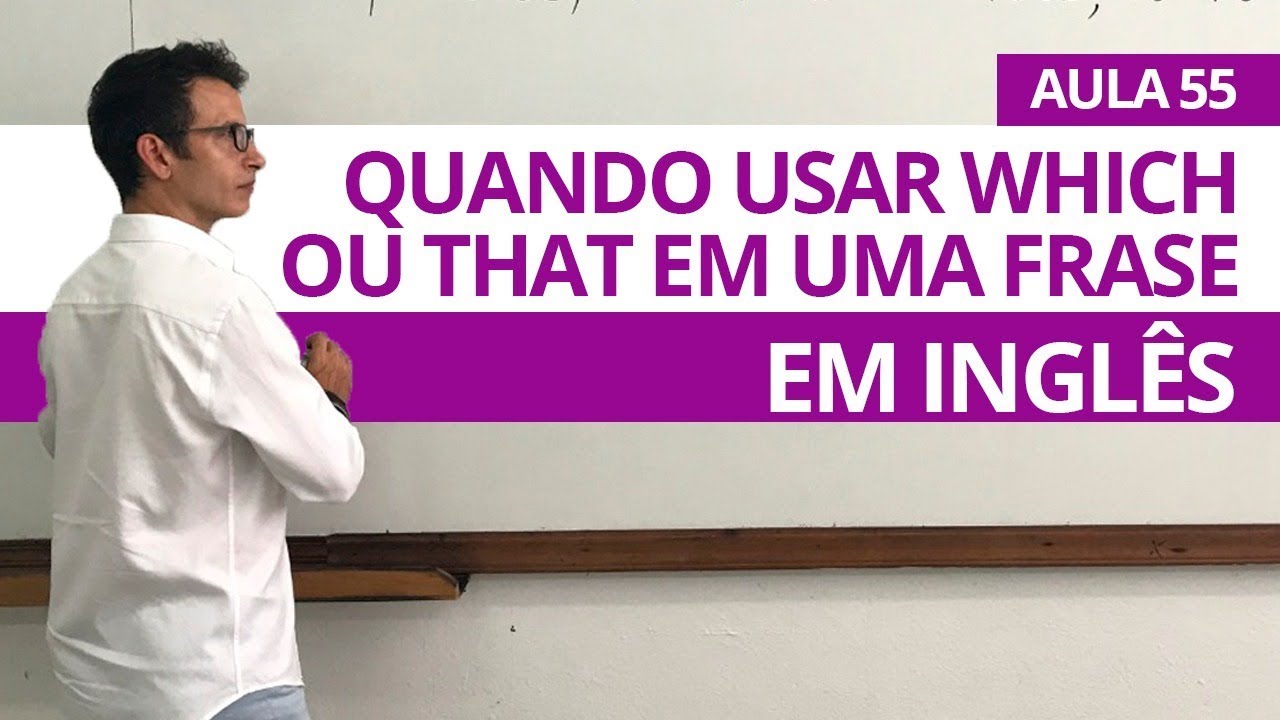 Quando Usar Which Ou That Em Uma Frase Em Ingl S Aula Para