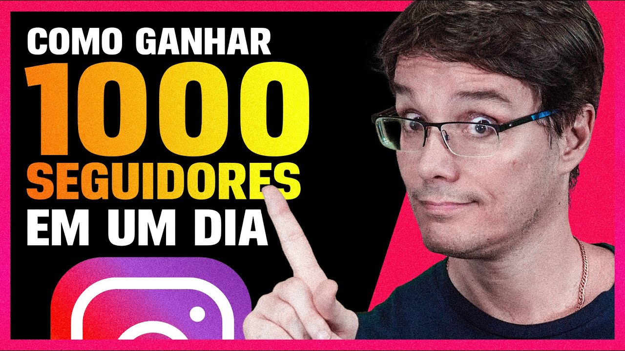 3 DICAS RÁPIDAS PARA GANHAR 1000 SEGUIDORES NO INSTAGRAM EM UM DIA