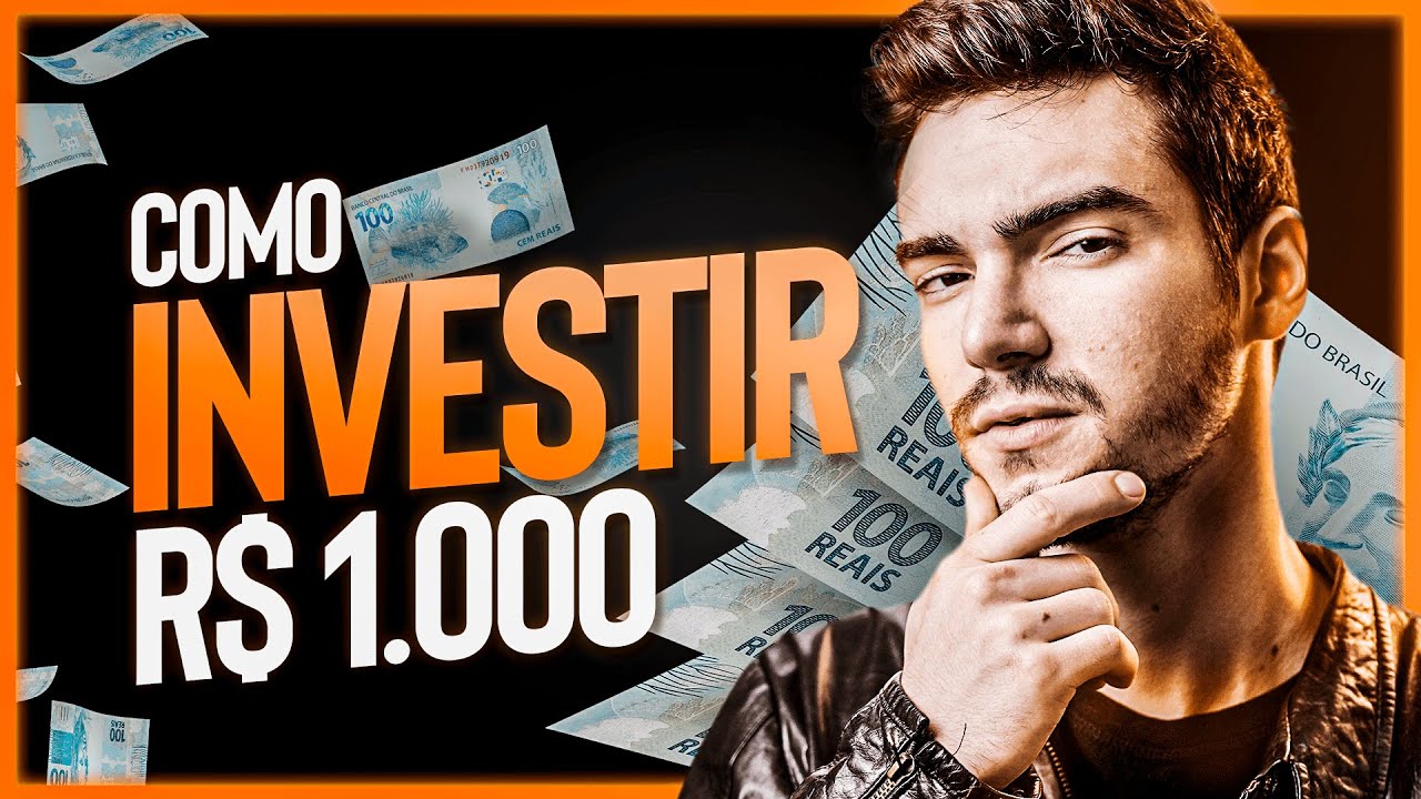 Como Eu Investiria Meus Primeiros R1000 Reais Por Onde Começar A Investir 6341