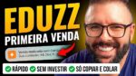 “Guia Completo: Aprenda Como Fazer a Primeira Venda na EDUZZ como Afiliado (Iniciantes) – Passo a Passo!”